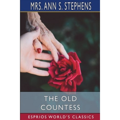 (영문도서) The Old Countess (Esprios Classics) Paperback, Blurb, English, 9781006675157