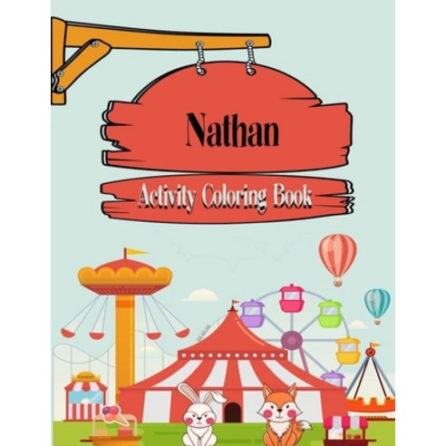 Nathan Activity Coloring Book For Kids: Fun Activities For Kids - Workbook Games For Daily Learning ... Paperback, Independently Published, English, 9798705668366