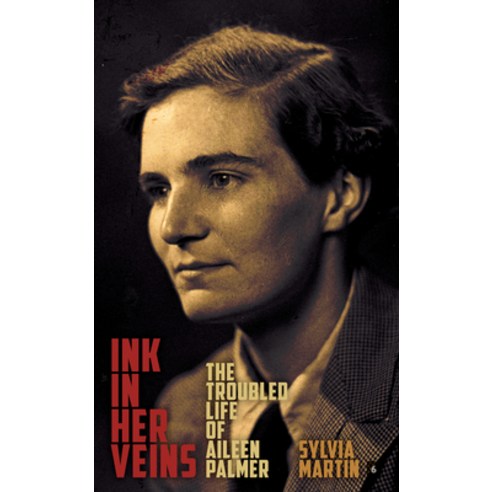 (영문도서) Ink in Her Veins: The Troubled Life of Aileen Palmer Paperback, University of Western Austr..., English, 9781742588254