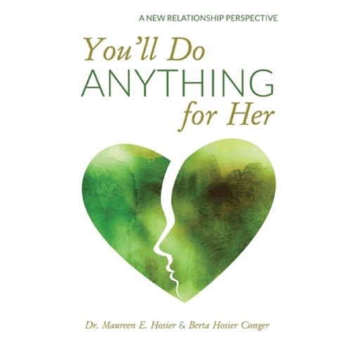 You''ll Do Anything for Her Paperback, Maureen E Hosier, PhD, English, 9781951901349