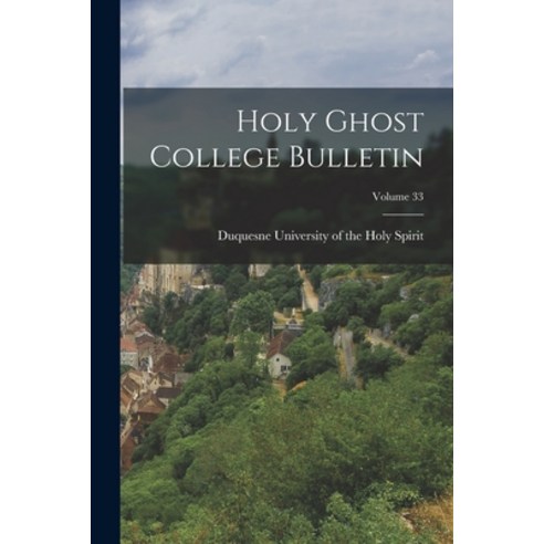 (영문도서) Holy Ghost College Bulletin; Volume 33 Paperback, Hassell Street Press, English, 9781015039841