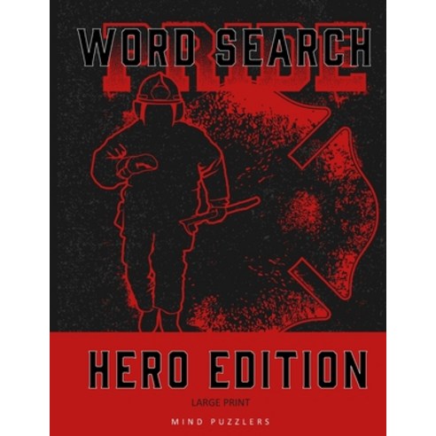 Word Search: Emergency Responders Hero Themed Activity Puzzle Book - Large Print Puzzles for Adults Paperback, Independently Published