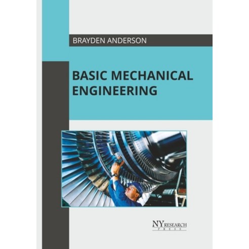 (영문도서) Basic Mechanical Engineering Hardcover, NY Research Press, English, 9781632388551