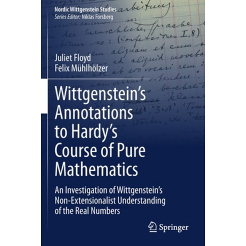 (영문도서) Wittgenstein''s Annotations to Hardy''s Course of Pure Mathematics: An Investigation of Wittgen... Paperback, Springer, English, 9783030484835