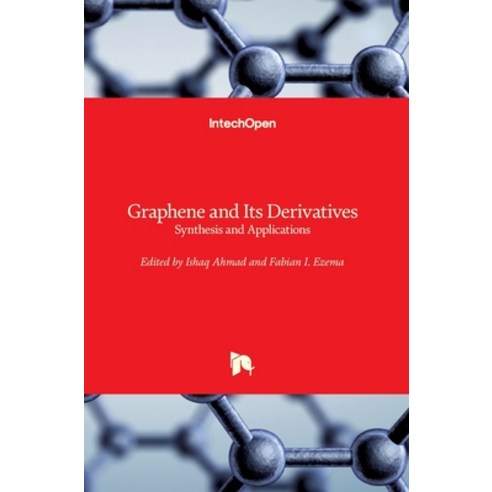 (영문도서) Graphene and Its Derivatives: Synthesis and Applications Hardcover, Intechopen, English, 9781839628818