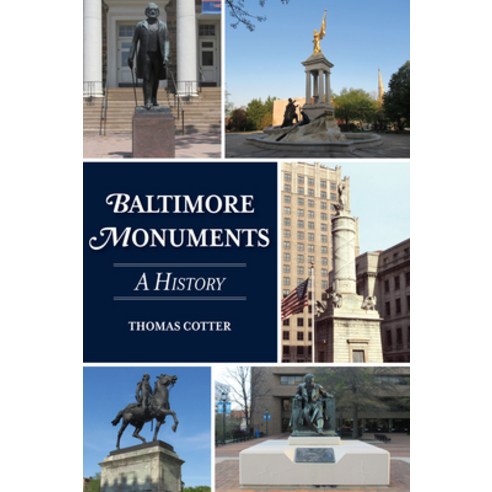 (영문도서) Baltimore Monuments: A History Paperback, History Press, English, 9781467153133