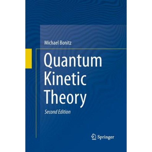 (영문도서) Quantum Kinetic Theory Paperback, Springer, English, 9783319342603