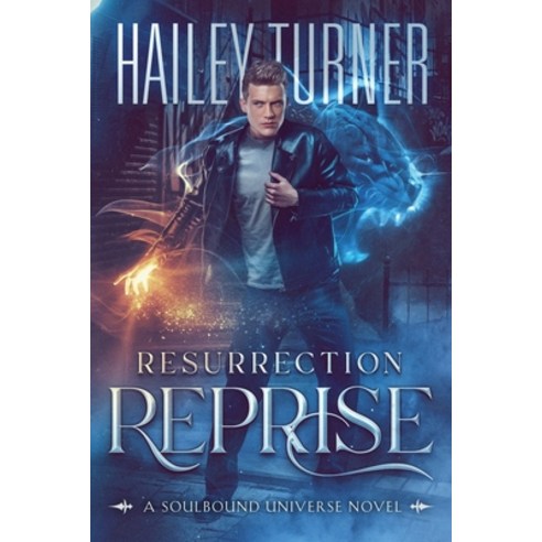 (영문도서) Resurrection Reprise: A Soulbound Universe Novel Paperback, Hailey Turner, English, 9798985746396
