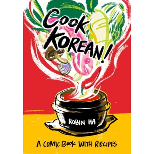 (영문도서) Cook Korean!: A Comic Book with Recipes [A Cookbook] Paperback, Ten Speed Press, English, 9781607748878