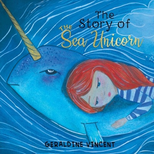 The Story of the Sea Unicorn Paperback, Austin Macauley