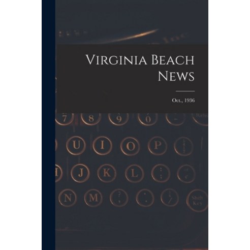 (영문도서) Virginia Beach News; Oct. 1936 Paperback, Hassell Street Press, English, 9781014787767