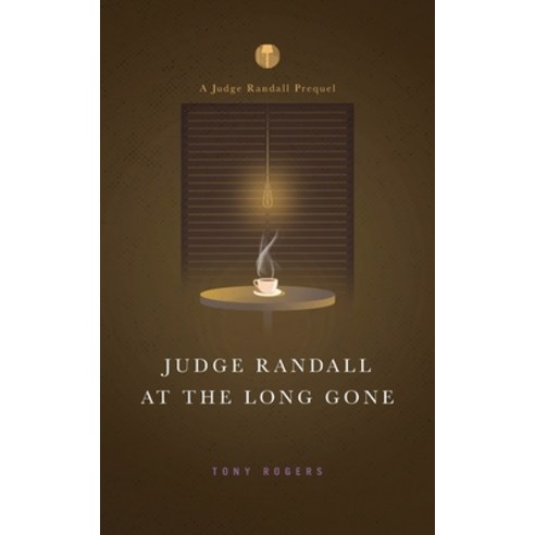 (영문도서) Judge Randall At The Long Gone: A Judge Randall Prequel Paperback, R. R. Bowker, English, 9798986465500