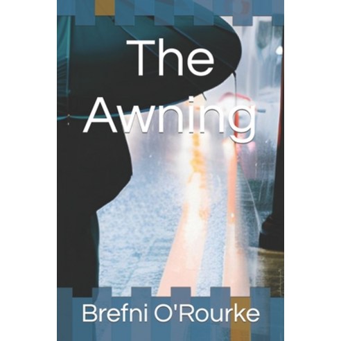 (영문도서) The Awning Paperback, Independently Published, English, 9798854229531