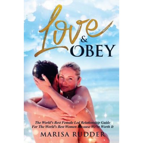 (영문도서) Love & Obey: The World''s Best Female Led Relationship Guide Paperback, Randall Caruso, English, 9780999180464