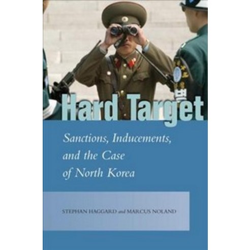 Hard Target:Sanctions Inducements and the Case of North Korea, Stanford University Press
