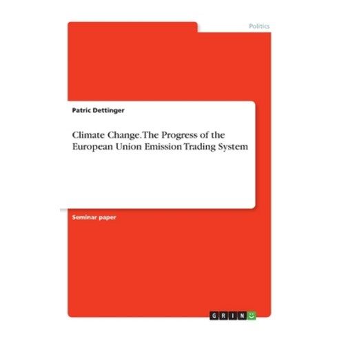 Climate Change. The Progress of the European Union Emission Trading System Paperback, Grin Verlag