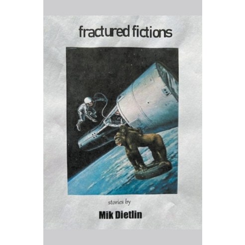 (영문도서) Fractured Fictions Paperback, Mik Dietlin, English, 9798215153413