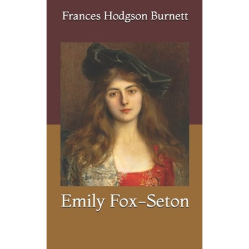 Emily Fox-Seton Paperback, Independently Published, English, 9798721579080