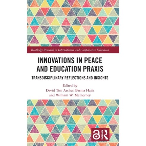 (영문도서) Innovations in Peace and Education Praxis: Transdisciplinary Reflections and Insights Hardcover, Routledge, English, 9781032203027