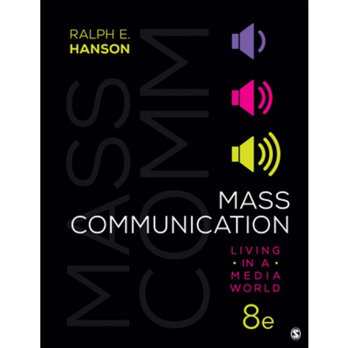 Mass Communication: Living in a Media World Loose Leaf, Sage Publications, Inc