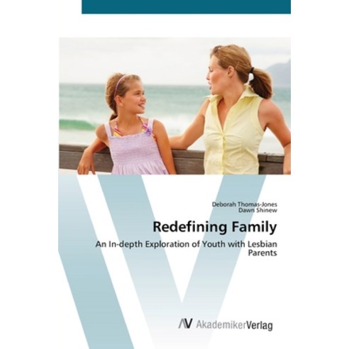 Redefining Family Paperback, AV Akademikerverlag, English, 9783639448733