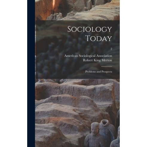 (영문도서) Sociology Today; Problems and Prospects; 2 Hardcover, Hassell Street Press, English, 9781013325120