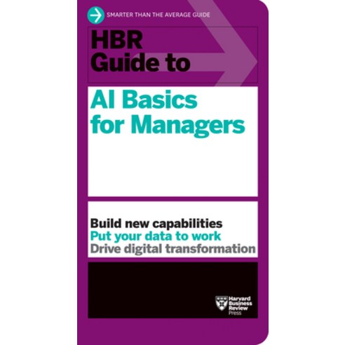 (영문도서) HBR Guide to AI Basics for Managers Paperback, Harvard Business Review Press, English, 9781647824433