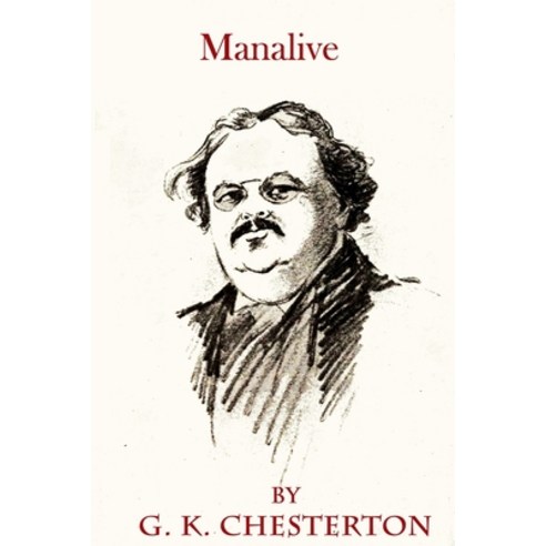 Manalive Paperback, Independently Published, English, 9798610285344
