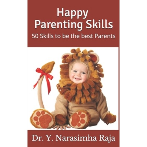 (영문도서) Happy Parenting Skills: 50 skills to be the best parents Paperback, Independently Published, English, 9798537459903