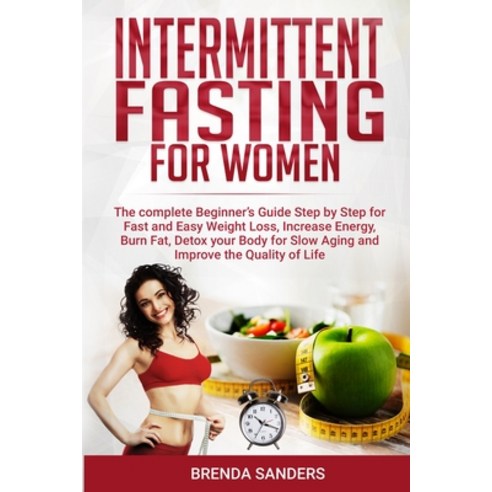 Intermittent Fasting for Women: The Complete Beginner''s Guide Step by ...