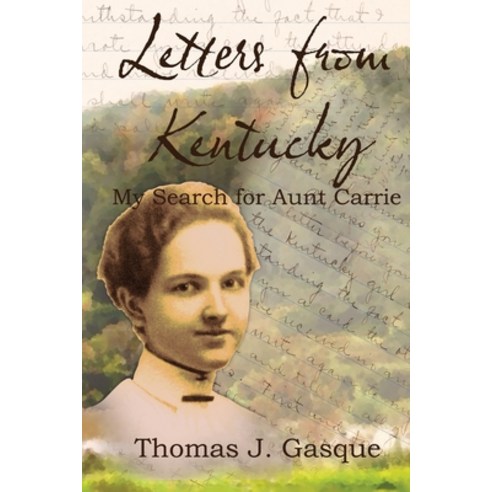 (영문도서) Letters from Kentucky: My Search for Aunt Carrie Paperback, Outskirts Press, English, 9781977237187