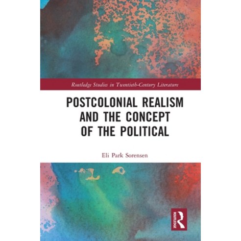 (영문도서) Postcolonial Realism and the Concept of the Political Paperback, Routledge, English, 9780367650803