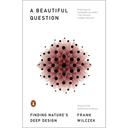 (영문도서) A Beautiful Question: Finding Nature''s Deep Design Paperback, Penguin Books, English, 9780143109365