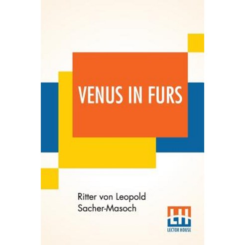 Venus In Furs: Translated From The German By Fernanda Savage Paperback, Lector House