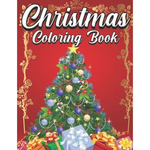 Christmas Coloring Book: An Adult Coloring Book Featuring Beautiful Winter Landscapes and Heart Warm... Paperback, Independently Published, English, 9798579755582