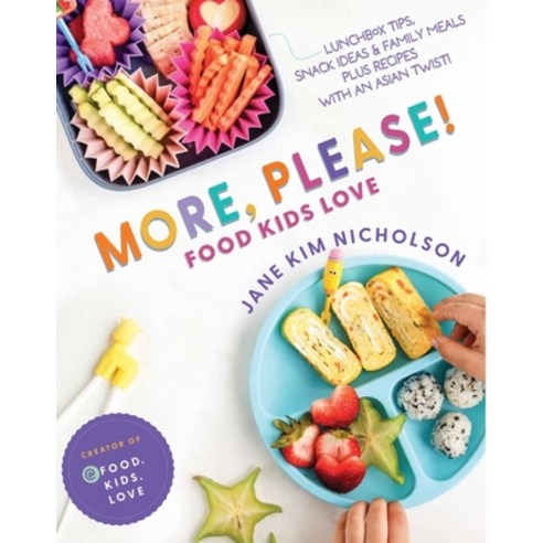 (영문도서) More Please!: Foods Kids Love Hardcover, Plumleaf Press Inc., English, 9781778242861