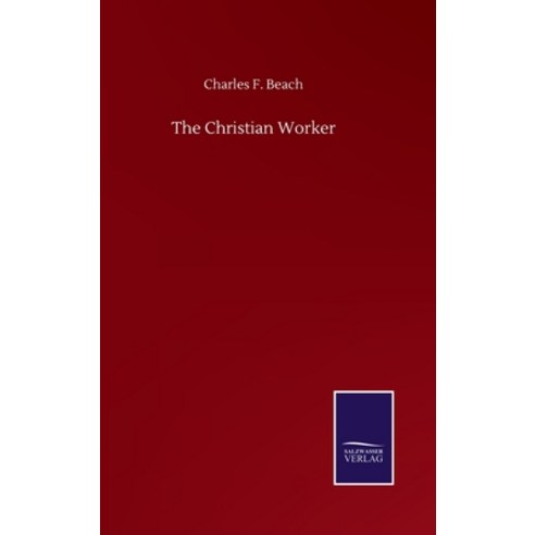 The Christian Worker Hardcover, Salzwasser-Verlag Gmbh