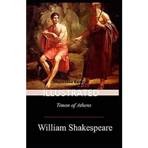 Timon of Athens By William Shakespeare (Illustrated) Paperback, Independently Published, English, 9798742549864