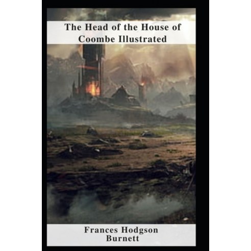 (영문도서) The Head of the House of Coombe Illustrated Paperback, Independently Published, English, 9798463457684