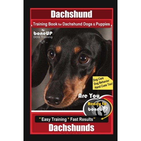 Dachshund Training Book for Dachshund Dogs & Puppies By BoneUP DOG Training Dog Care Dog Behavior ... Paperback, Independently Published, English, 9798577294809