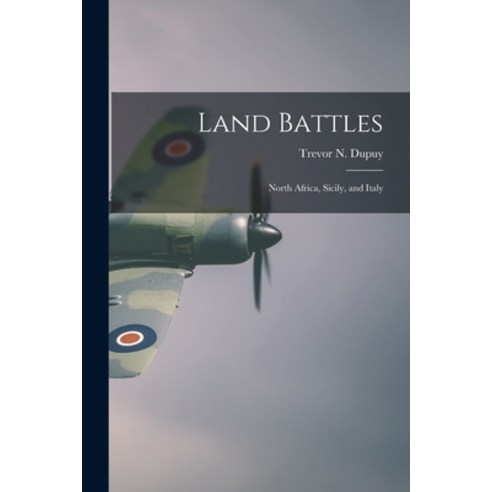 (영문도서) Land Battles: North Africa Sicily and Italy Paperback, Hassell Street Press, English, 9781013424205