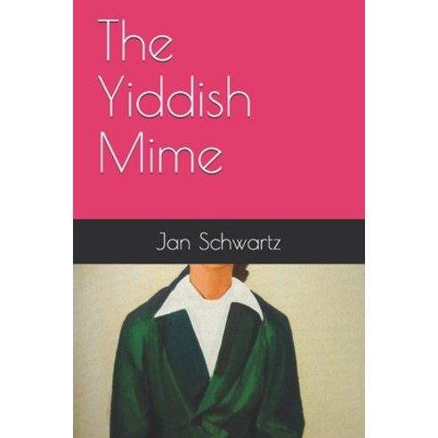 The Yiddish Mime Paperback, Independently Published, English, 9798554858406