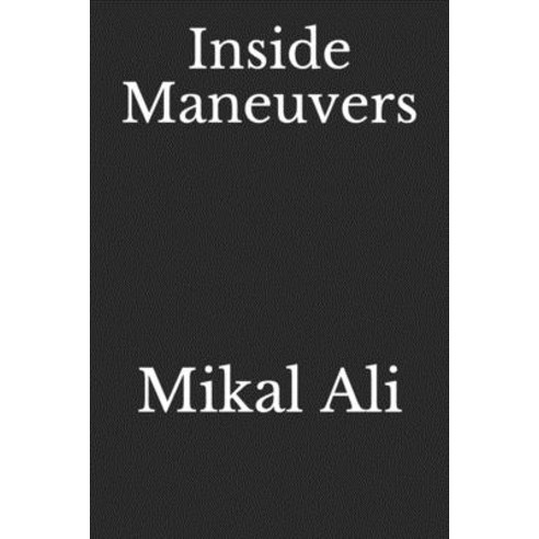 Inside Maneuvers Paperback, Independently Published