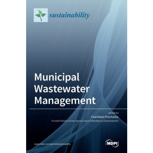 (영문도서) Municipal Wastewater Management Hardcover, Mdpi AG, English, 9783036516745