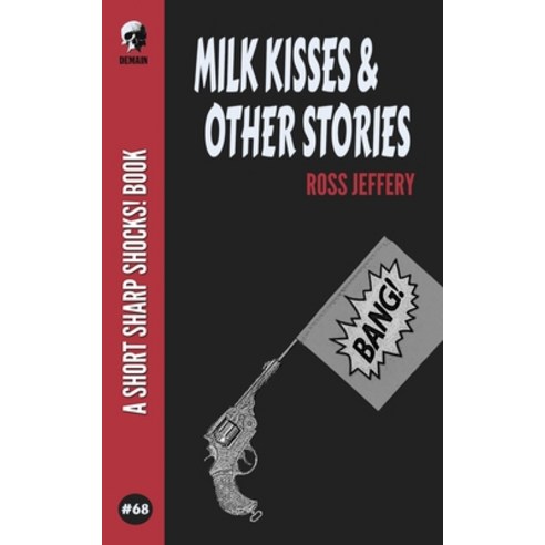 (영문도서) Milk Kisses & Other Stories Paperback, Independently Published, English, 9798774145089