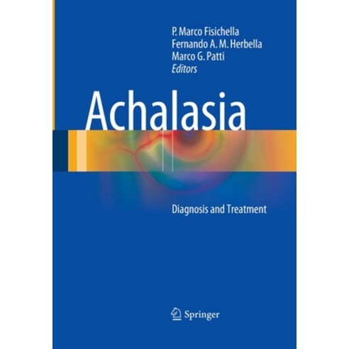 (영문도서) Achalasia: Diagnosis and Treatment Paperback, Springer, English, 9783319363615