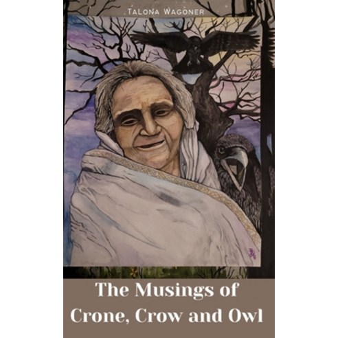 (영문도서) The Musings of Crone Crow and Owl Paperback, Libresco Feeds Private Limited, English, 9789357216432