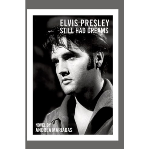 (영문도서) Elvis Presley still had dreams Hardcover, Tredition Gmbh, English, 9783347510661