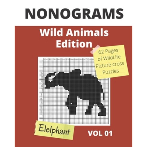 NONOGRAMS Wild Animals Edition: Nonogram Puzzle Books Griddlers Logic Puzzles Black and White for ... Paperback, Independently Published