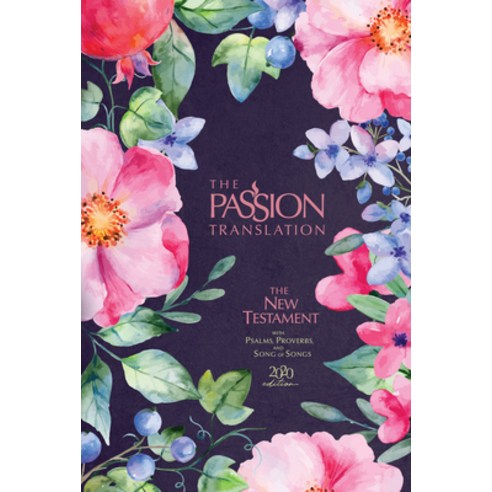 The Passion Translation New Testament (2020 Edition) Berry Blossom: With Psalms Proverbs and Song o... Hardcover, Broadstreet Publishing